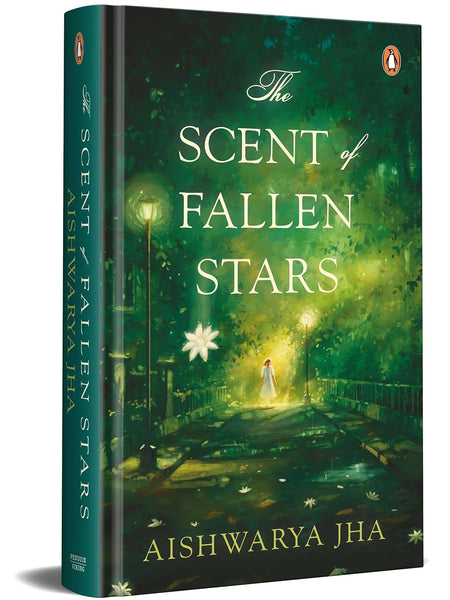The Scent of Fallen Stars by Aishwarya Jha