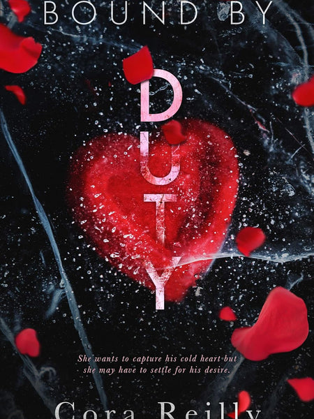 Bound By Duty (Born in Blood Mafia Chronicles Book 2) by Cora Reilly