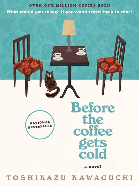 Before the Coffee Gets Cold Novel by Toshikazu Kawaguchi