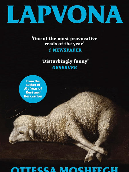 Lapvona: The unmissable Sunday Times Bestseller by Ottessa Moshfegh