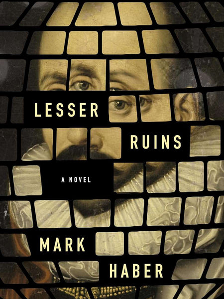 Lesser Ruins by Mark Haber