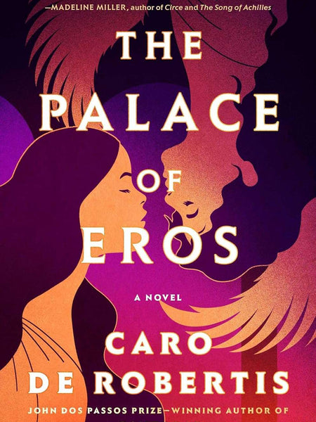 The Palace of Eros by Caro De Robertis