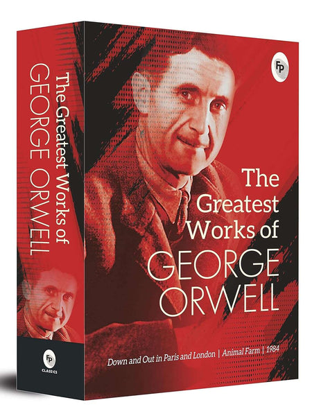 The Greatest Works of George Orwell by George Orwell