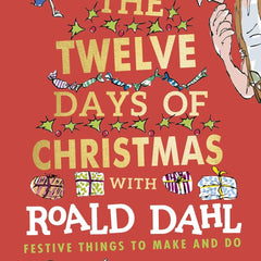 The Twelve Days of Christmas by Roald Dahl