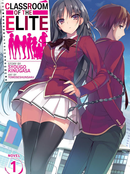 Classroom of the Elite (Light Novel) Vol: 1 (Classroom of the Elite (Light Novel), 1)  by Syougo Kinugasa (Author), Tomoseshunsaku (Illustrator)