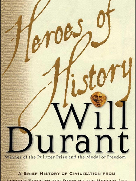 HEROES OF HISTORY by Will Durant