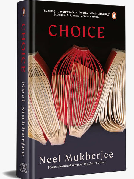 Choice by Neel Mukherjee