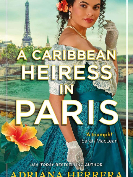 A CARIBBEAN HEIRESS IN PARIS by Adriana Herrera