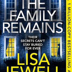 Family Remains: the gripping Sunday Times No. 1 bestseller by Lisa Jewell