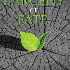 The Larceny of Fate by Amar