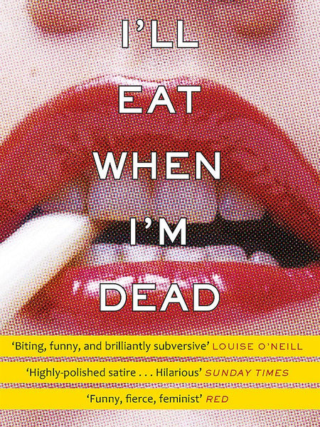 I'll Eat When I'm Dead by Barbara Bourland (Author)