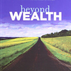 Beyond Wealth: A Road Map to a Rich Life by Alexander Green