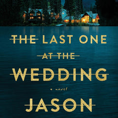 The Last One at the Wedding by Jason Rekulak