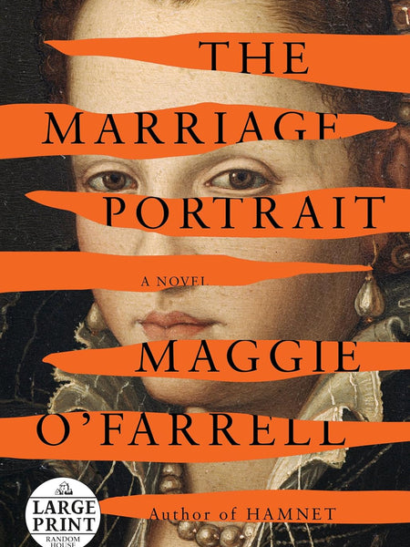 The Marriage Portrait: A Novel (Random House Large Print) by Maggie O'Farrell