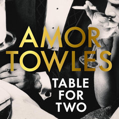 Table For Two by Amor Towles
