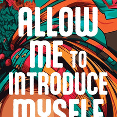 Allow Me to Introduce Myself: A Novel by Onyi Nwabineli