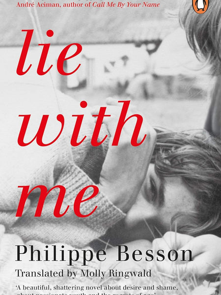 Lie With Me: A Novel by Philippe Besson and Molly Ringwald