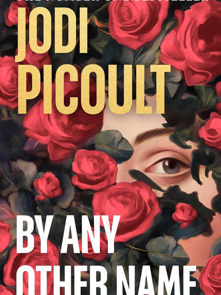 By Any Other Name by Jodi Picoult
