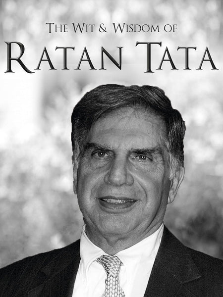 The Wit & Wisdom of Ratan Tata: (Quotes) Tata,Ratan by Ratan Tata