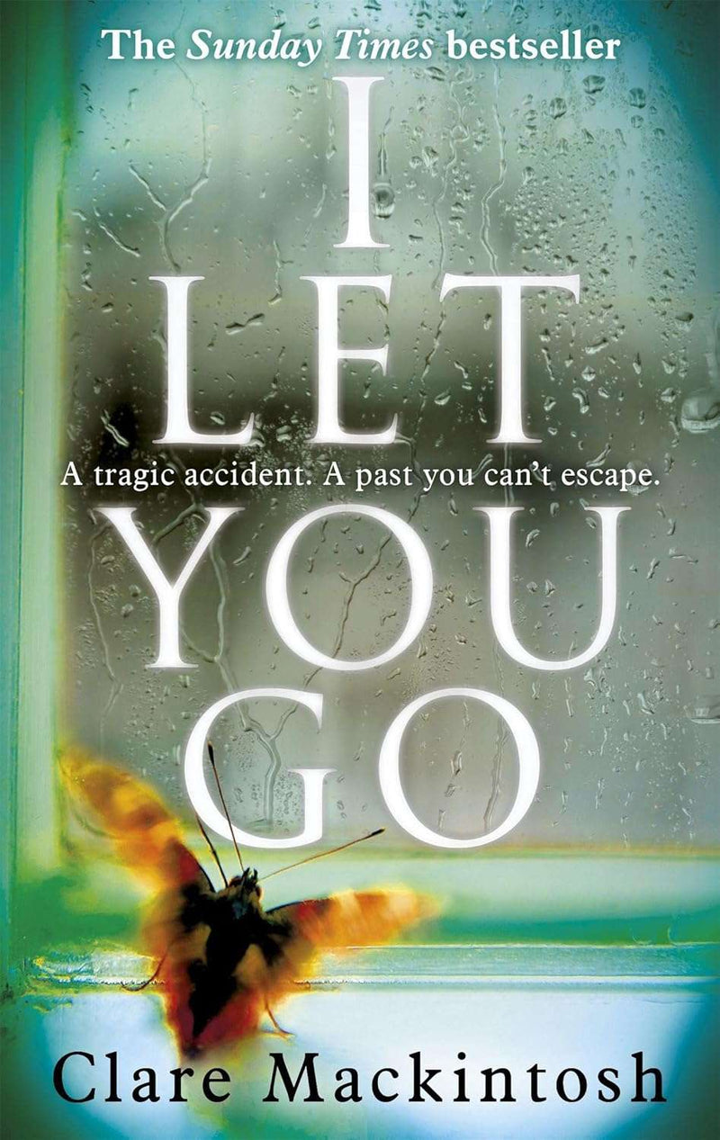 I LET YOU GO by Clare Mackintosh