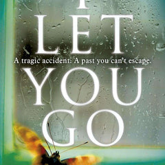 I LET YOU GO by Clare Mackintosh