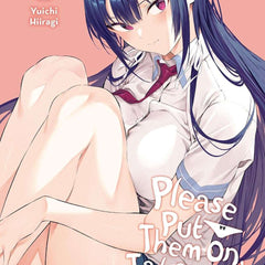 Please Put Them On, Takamine-san, Vol. 7 (Please Put Them On, Takamine-san, 7) by Yuichi Hiiragi