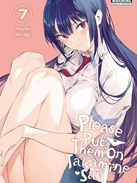 Please Put Them On, Takamine-san, Vol. 7 (Please Put Them On, Takamine-san, 7) by Yuichi Hiiragi