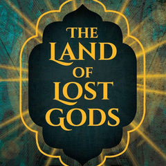 The Land Of Lost Gods by Ahmet Ümit
