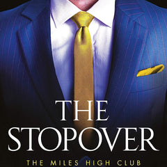 The Stopover: Book 1 of The Miles High Club Series by T L Swan