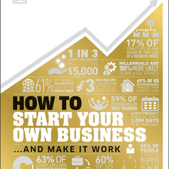 How to Start Your Own Business: And Make it Work (How Things Work) by DK