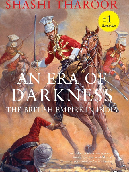 An Era of Darkness: The British Empire in India by Shashi Tharoor