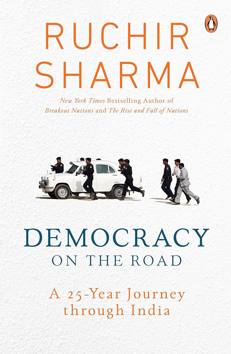 Democracy on the Road: A 25 Year by Ruchir Sharma