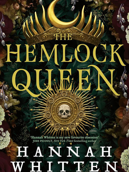 The Hemlock Queen (The Nightshade Crown) by Hannah Whitten