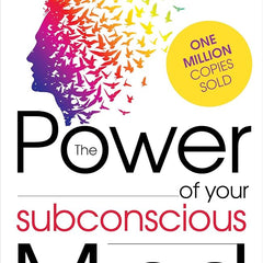 The Power Of Your Subconscious Mind By Joseph Murphy