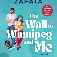 The Wall of Winnipeg and Me: A Novel by Mariana Zapata