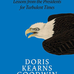 LEADERSHIP IN TURBULENT TIMES Paperback – 1 January 2019 by Doris Kearns Goodwin (Author)