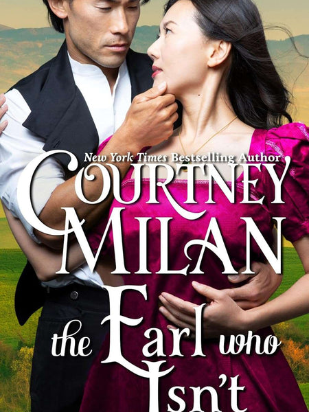The Earl who Isn't by Courtney Milan