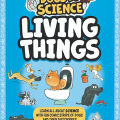 Dogs Do Science: Living Things by Anna Claybourne and Luke Séguin-Magee