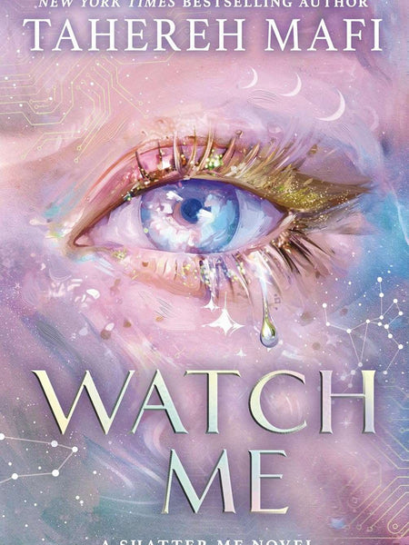 Watch Me by Tahereh Mafi