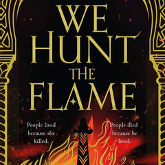 We Hunt the Flame: A Magical Fantasy Inspired by Ancient Arabia (Sands of Arawiya Book 1) by Hafsah Faizal
