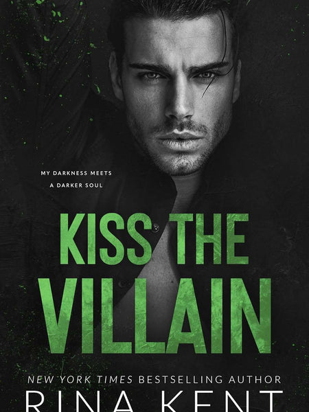 Kiss The Villain by Rina Kent