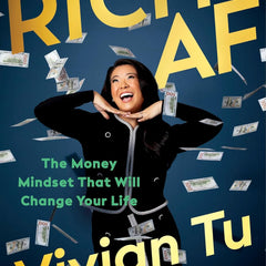Rich AF: The Money Mindset That Will Change Your Life by Vivian Tu