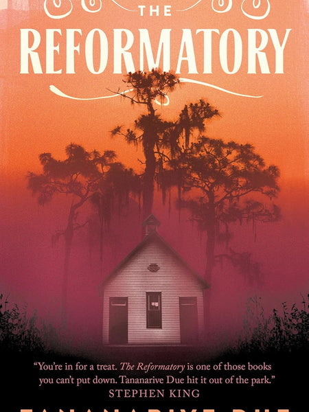 The Reformatory by Tananarive Due