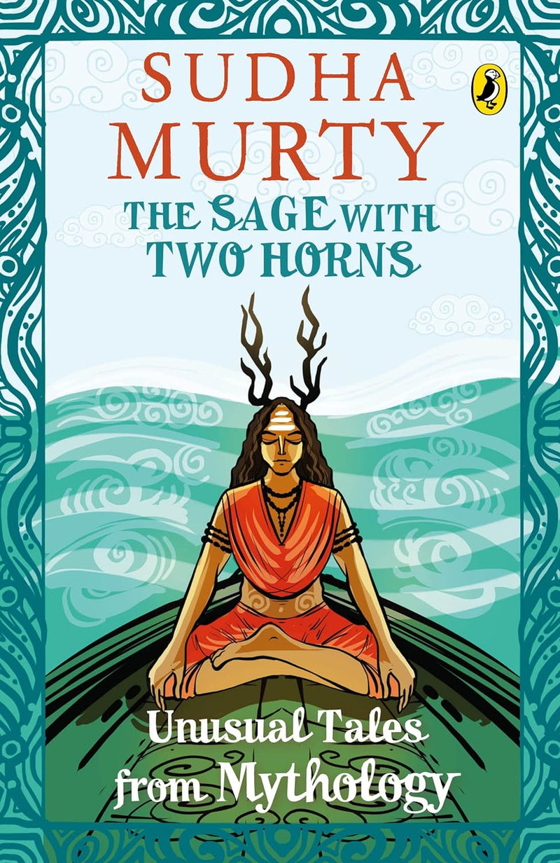 The Sage With Two Horns: Unusual Tales from Mythology by Sudha Murty