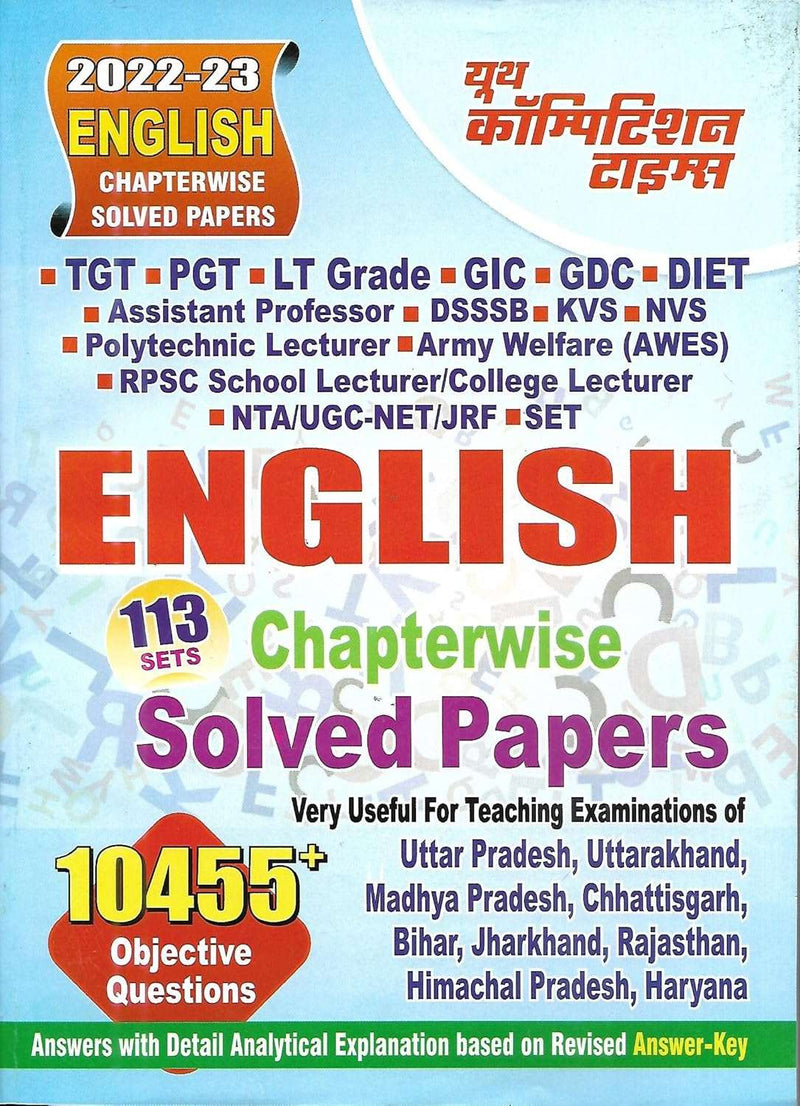 English Chapterwise Solved Papers (TGT,PGT,LT Grade,GIC,GDC,DIET,Assistant Prof.,KVS,NVS,RPSC School /College Lecturer,NTA/UGC -NET/JRF,SET,Polytchnic Lecturer,Army Welfare(AWES)) by Youth Competition Times