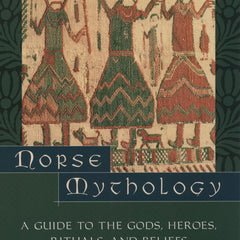 Norse Mythology: A Guide to Gods, Heroes, Rituals, and Beliefs by John Lindow