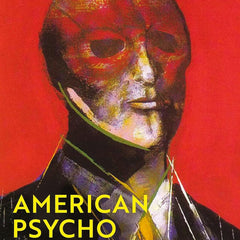 American Psycho by Bret Easton Ellis