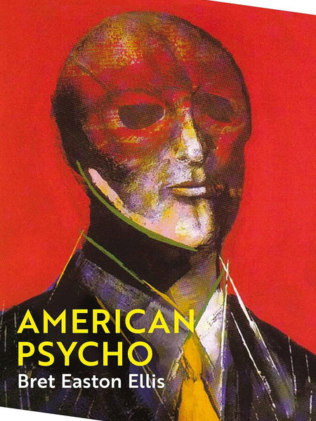 American Psycho by Bret Easton Ellis