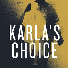 Karla's Choice: A John le Carré Novel by Nick Harkaway and John le Carré