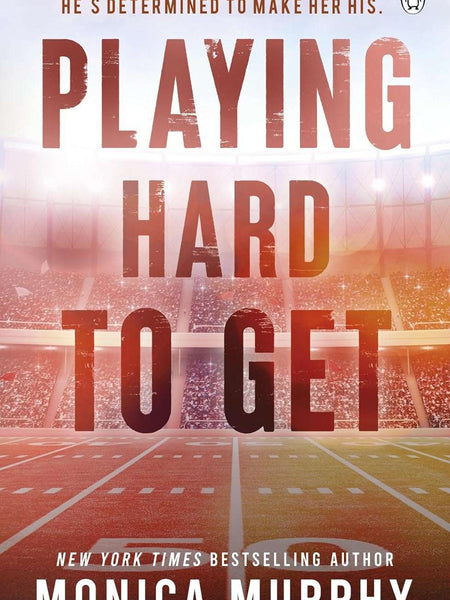 Playing Hard To Get by Monica Murphy